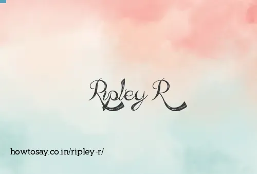 Ripley R