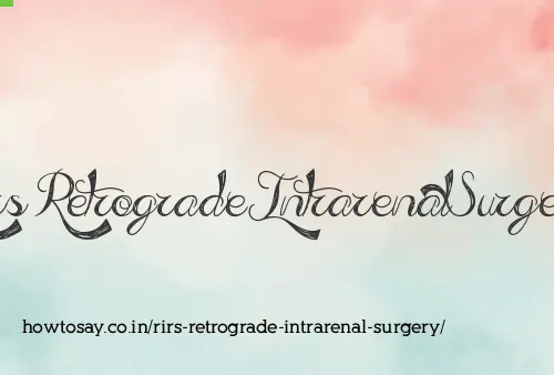 Rirs Retrograde Intrarenal Surgery