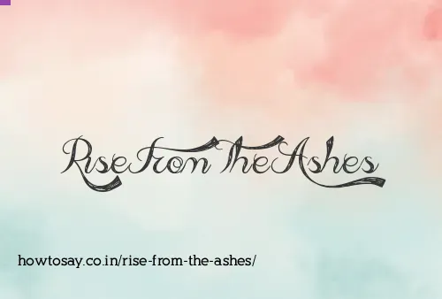 Rise From The Ashes