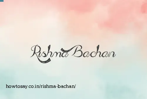 Rishma Bachan