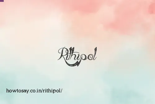 Rithipol