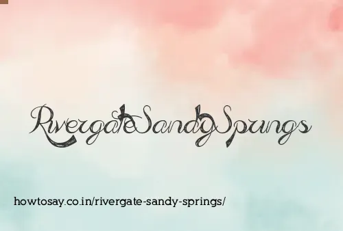 Rivergate Sandy Springs
