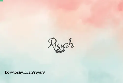 Riyah