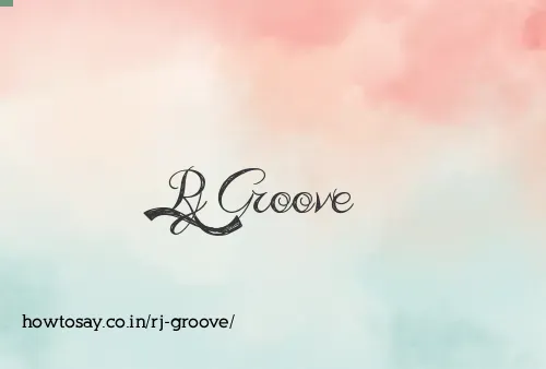 Rj Groove