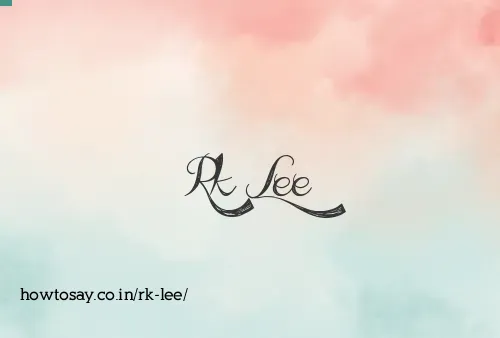Rk Lee