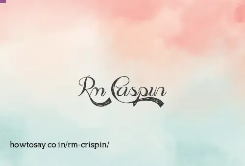 Rm Crispin