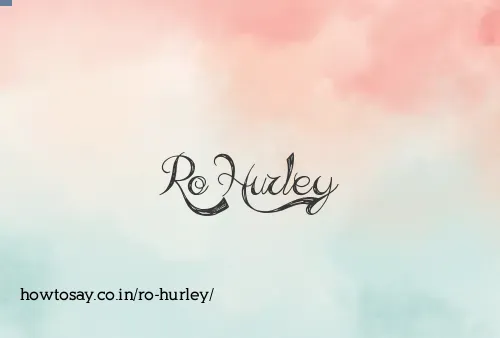Ro Hurley