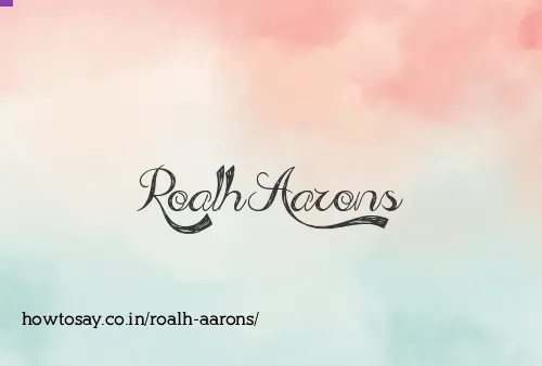 Roalh Aarons