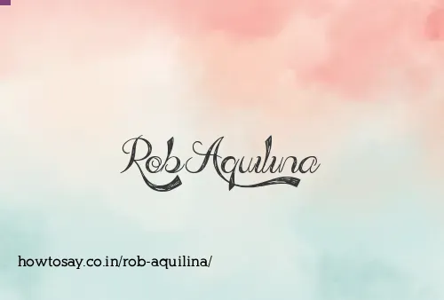 Rob Aquilina