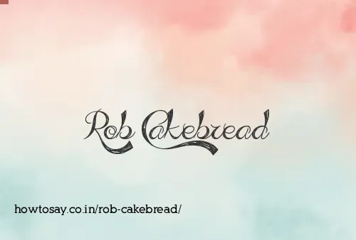 Rob Cakebread