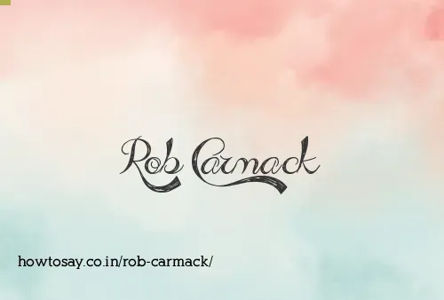 Rob Carmack