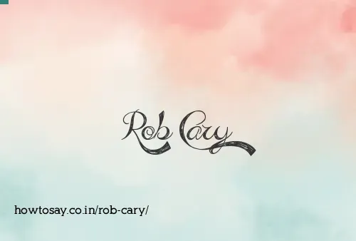 Rob Cary