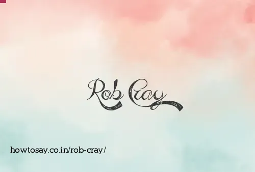 Rob Cray