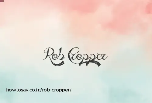 Rob Cropper