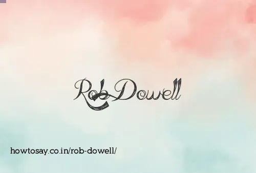 Rob Dowell