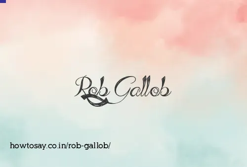 Rob Gallob
