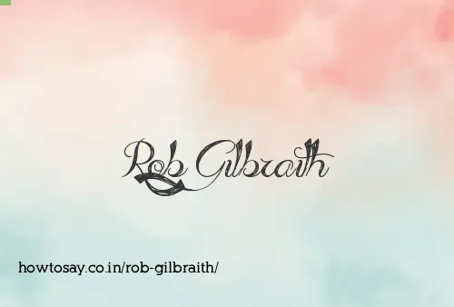 Rob Gilbraith