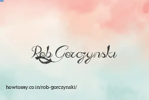 Rob Gorczynski