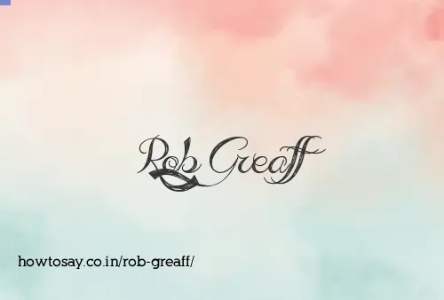 Rob Greaff