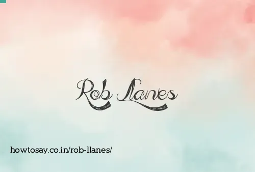 Rob Llanes