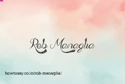 Rob Managlia