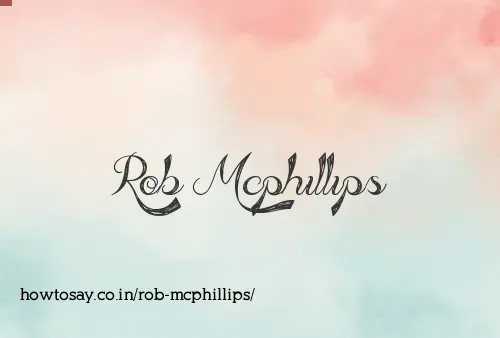 Rob Mcphillips