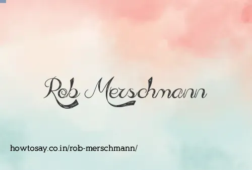 Rob Merschmann