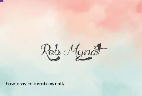 Rob Mynatt