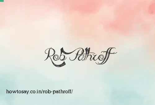 Rob Pathroff