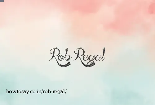 Rob Regal