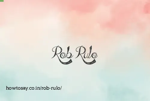 Rob Rulo