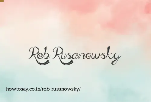 Rob Rusanowsky