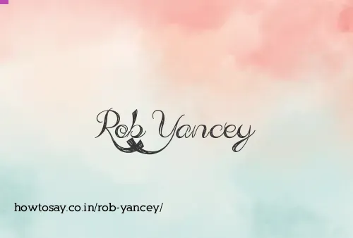 Rob Yancey