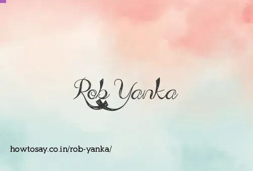 Rob Yanka