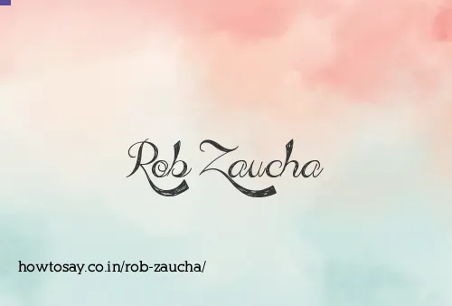 Rob Zaucha