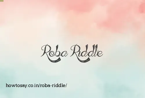 Roba Riddle