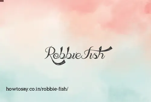 Robbie Fish
