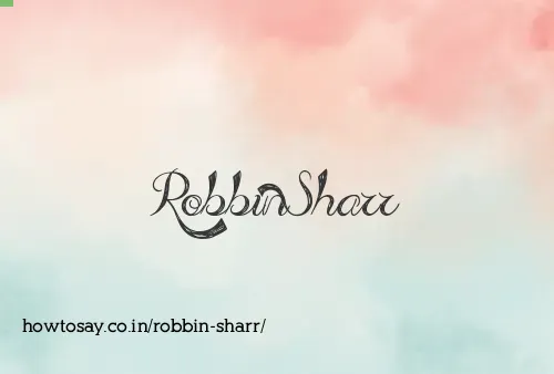 Robbin Sharr
