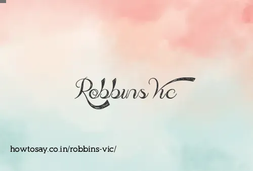 Robbins Vic