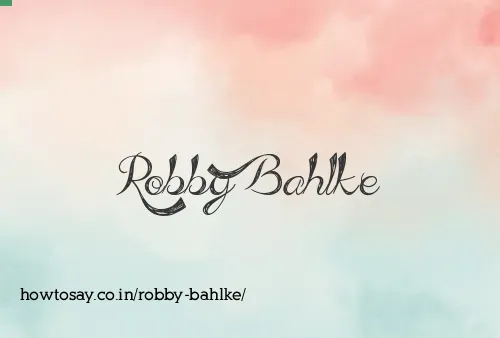 Robby Bahlke