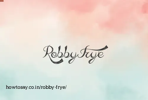 Robby Frye