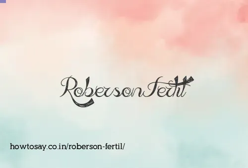 Roberson Fertil
