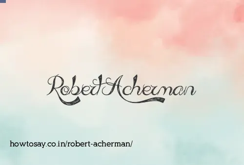Robert Acherman