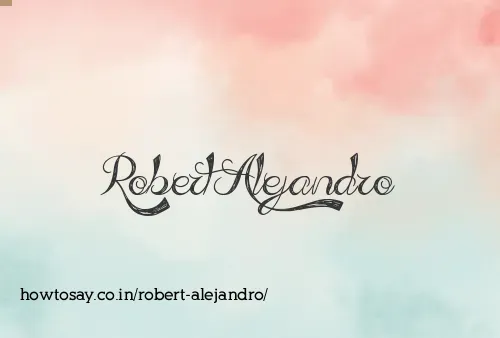 Robert Alejandro