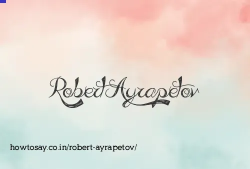 Robert Ayrapetov