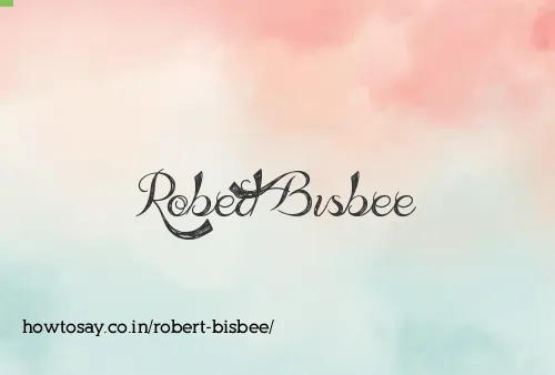 Robert Bisbee