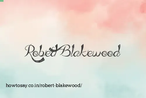 Robert Blakewood