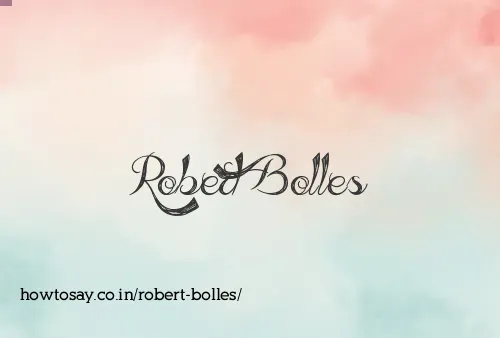 Robert Bolles