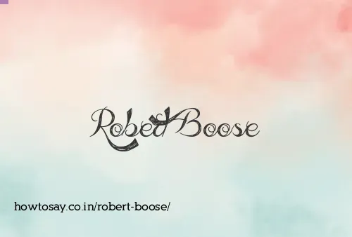 Robert Boose