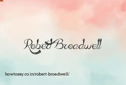 Robert Broadwell